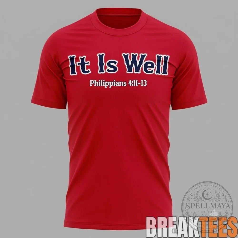Boston Red Sox It Is Well Philippians 4:11-13 Christian Bible Verse T-Shirt 8 Boston Red Sox It Is Well Philippians 4:11-13 Christian Bible Verse T-Shirt