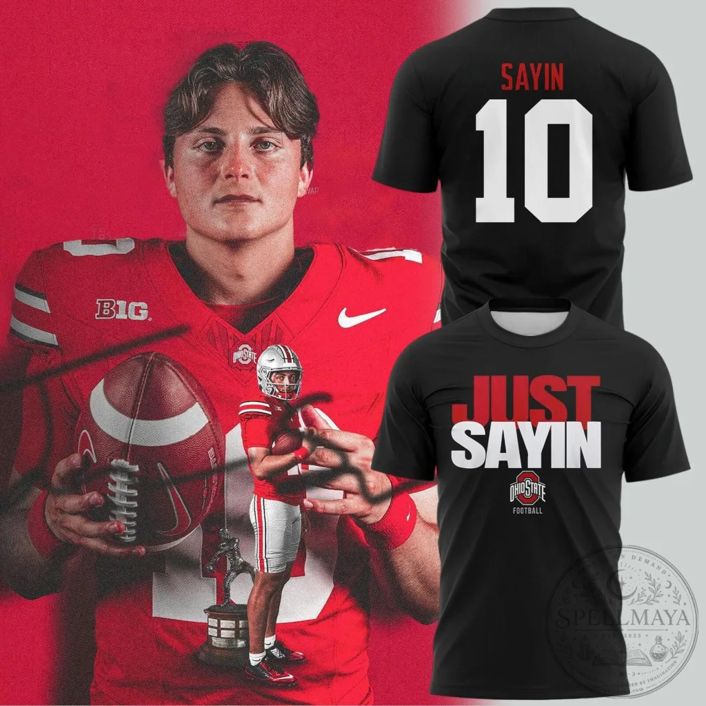 Julian Sayin Ohio State Football Number 10 Just Sayin Black T-Shirt Julian Sayin Ohio State Football Number 10 Just Sayin Black T-Shirt