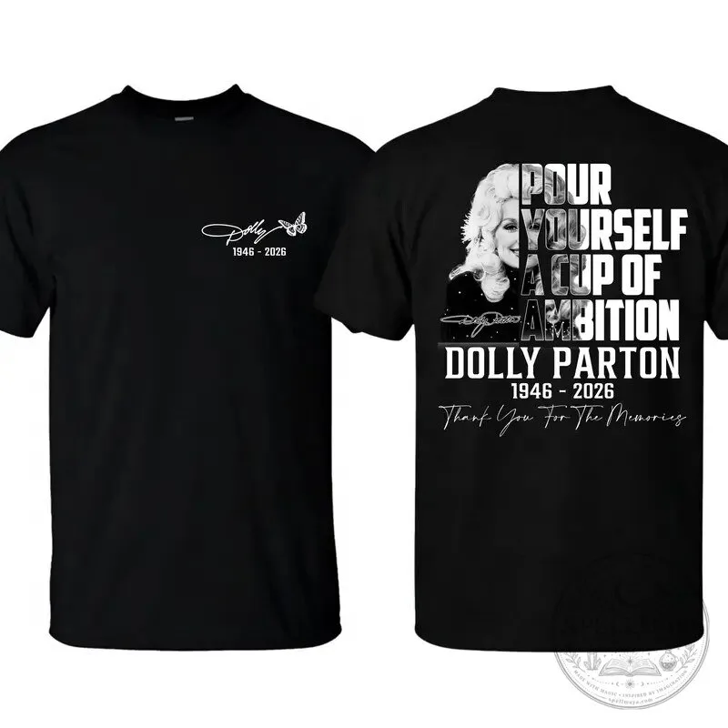 Dolly Parton Pour Yourself a Cup of Ambition Tribute T-Shirt 27 Dolly Parton Pour Yourself a Cup of Ambition Tribute T-Shirt