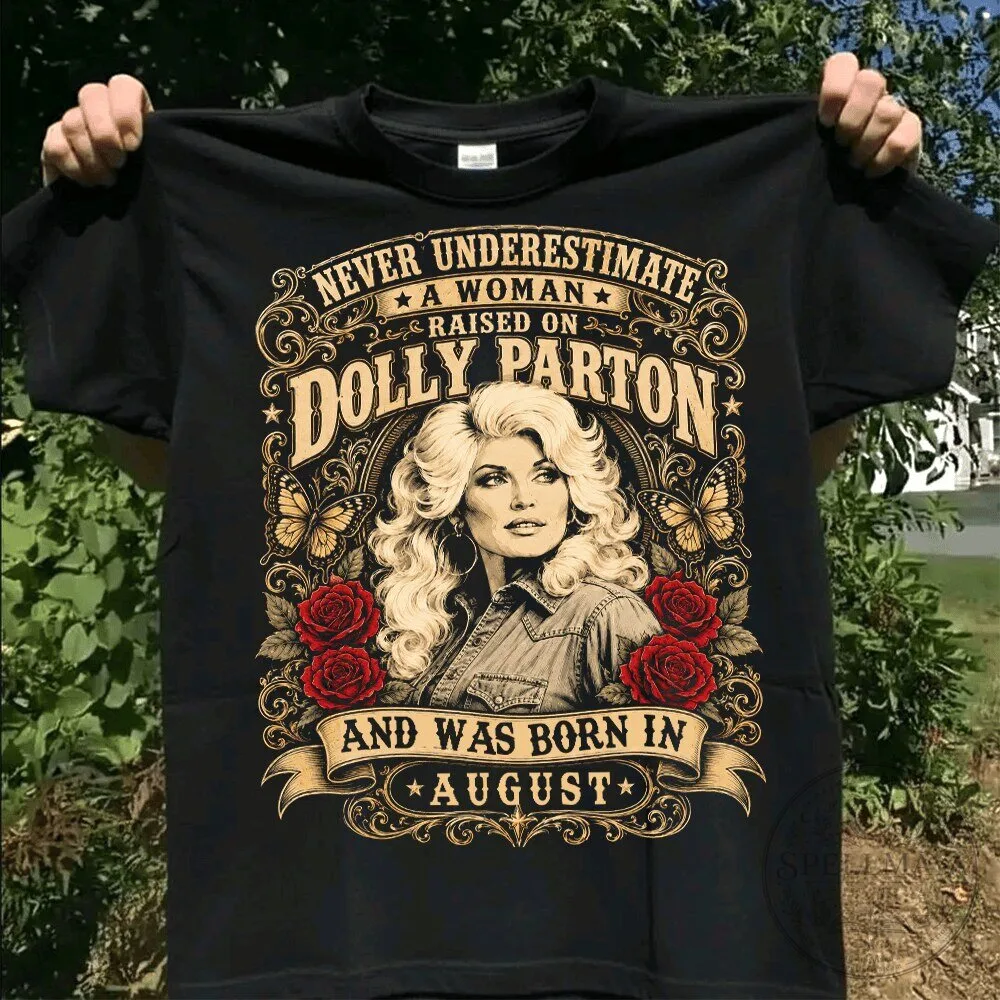 Dolly Parton Never Underestimate A Woman Raised On Dolly T-Shirt 44 Dolly Parton Never Underestimate A Woman Raised On Dolly T-Shirt