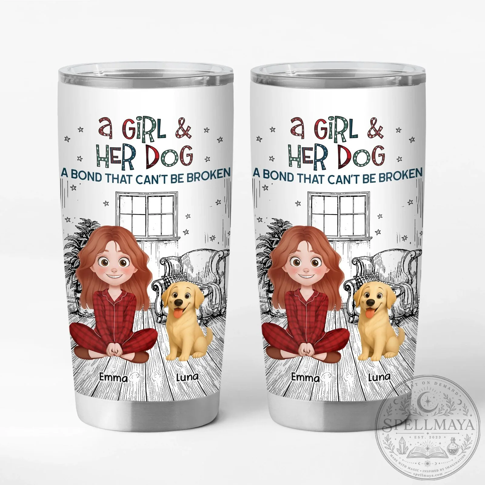 Personalized Girl and Her Dog A Bond That Can't Be Broken Tumbler 2 Personalized Girl and Her Dog A Bond That Can't Be Broken Tumbler