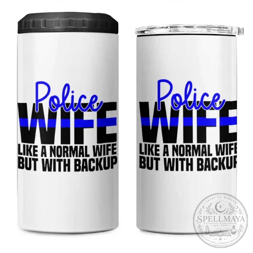 Police Wife Like A Normal Wife But With Backup Funny Law Enforcement Tumbler