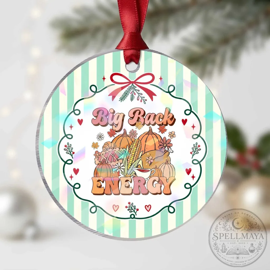 Funny Thanksgiving Big Back Energy Retro Groove Fall Season Food Ornament Funny Thanksgiving Big Back Energy Retro Groove Fall Season Food Ornament